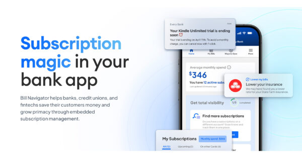 Pinwheel Unveils Bill Navigator, a Groundbreaking Subscription Management Tool for Banks to Save Customers Money and Win Primacy