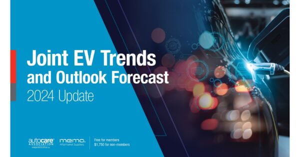 Auto Care Association, MEMA Aftermarket Suppliers Release 2024 Joint EV Trends and Outlook Forecast Report