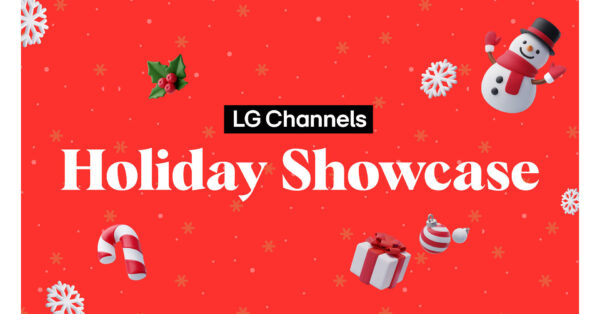 LG CHANNELS BRINGS HOLIDAY SEASON TO LIFE WITH EXCITING NEW STREAMING OPTIONS