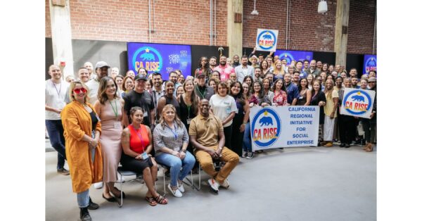 California Regional Initiative for Social Enterprise (CA RISE) Disburses Second Round of Funding to Advance Economic Inclusion