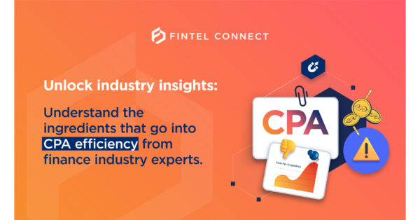 Fintel Connect Releases First Ever Cost-Per-Acquisition Benchmarking Guide for Financial Services